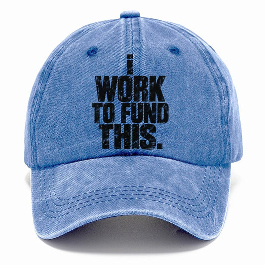 I Work To Fund This Fishing Club Classic Cap – Summer Sky