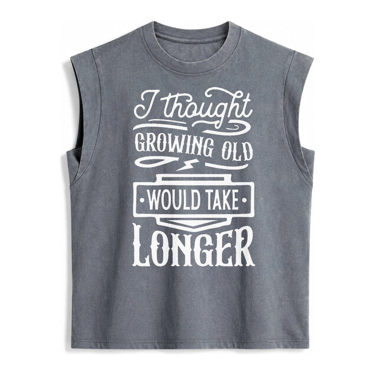 I Thought Growing Old Would Take Longer Vintage Washed Tank – Grey