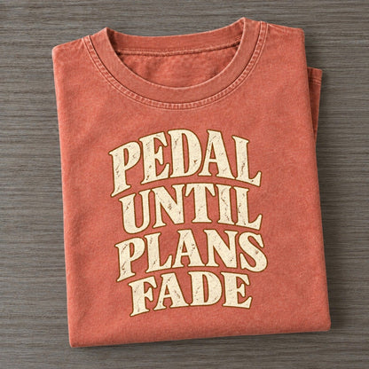 Pedal Until Plans Fade Pastimes Companions Vintage T-shirt – Terracotta