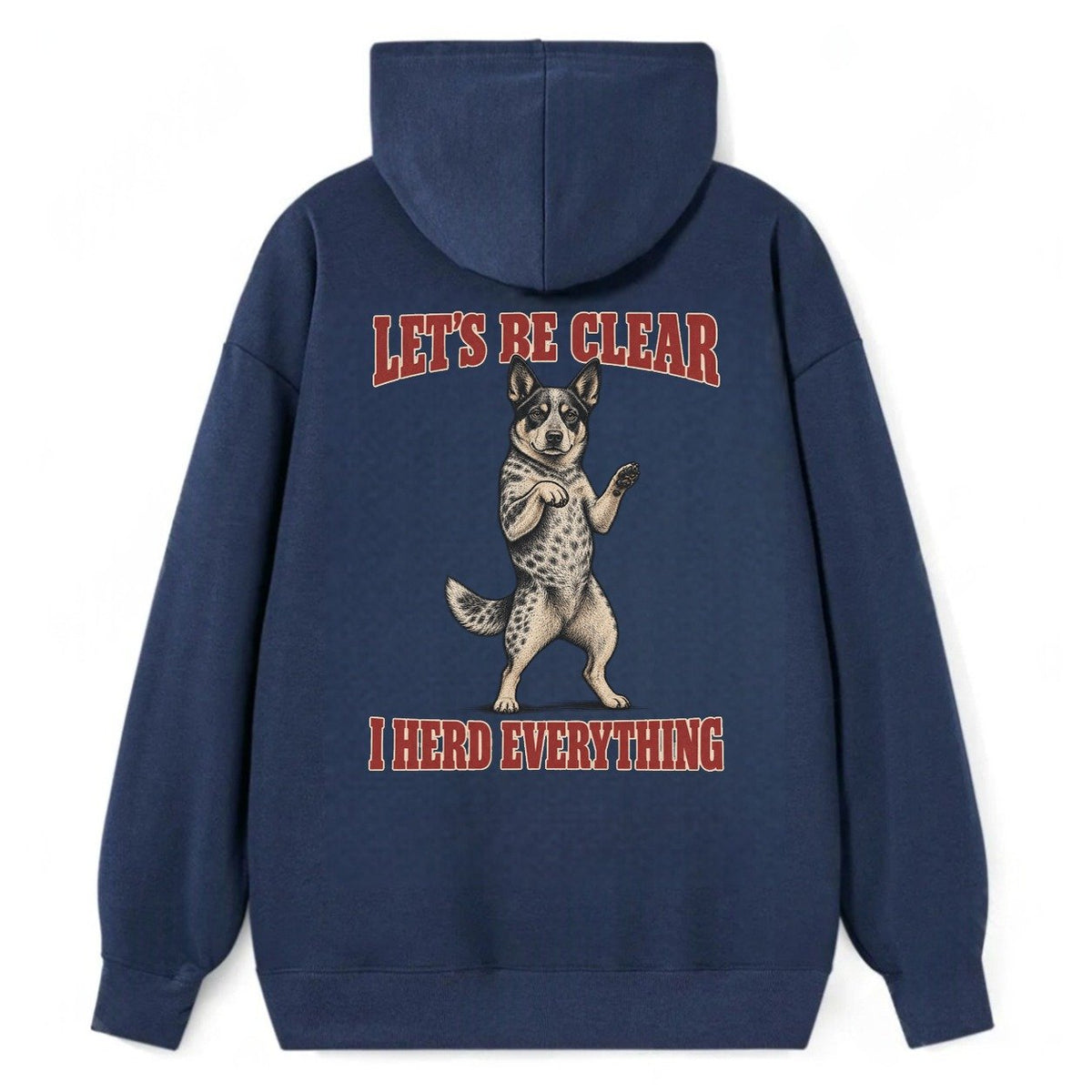 Australian Cattle Dog Dog Declarations Classic Pullover Hoodie – Navy