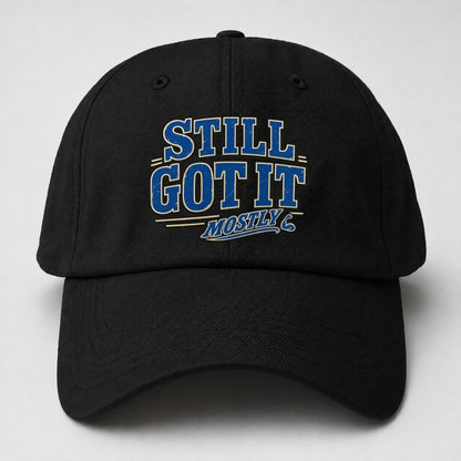 Still Got It Mostly American Wit Baseball Cap – Black