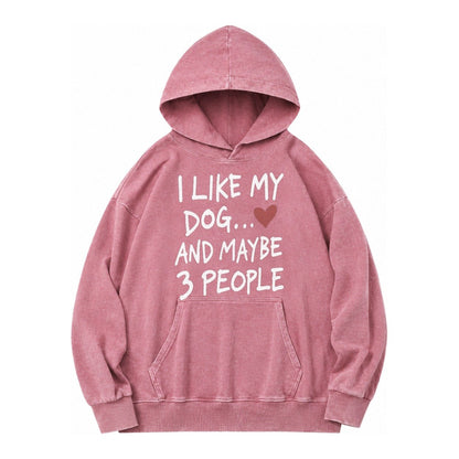 I Like My Dog And Maybe 3 People Vintage Washed Hoodie – Dusty Rose