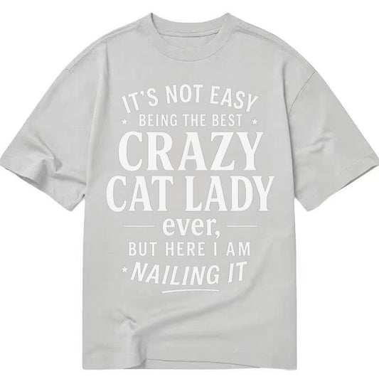 Best Crazy Cat Lady Nailing It 42257d Classic T-shirt – Grey