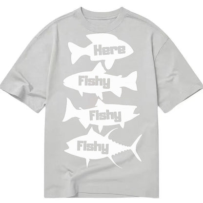 Here Fishy Fishy Fishy Classic T-shirt – Grey