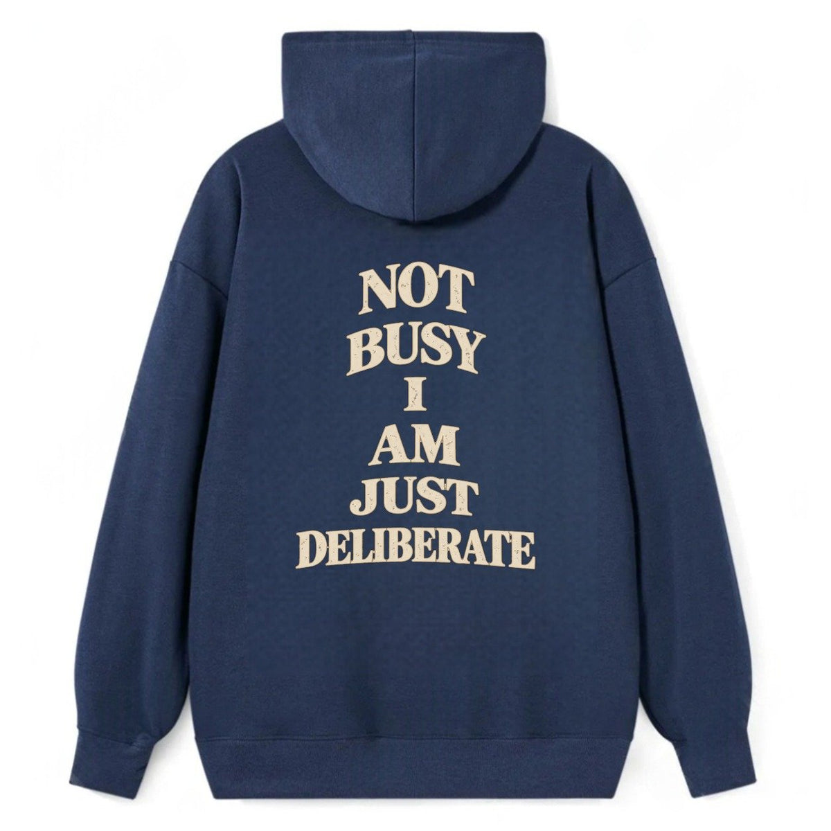 Not Busy I Am Just Deliberate Quiet Statements Classic Pullover Hoodie – Navy