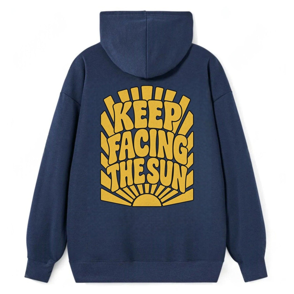 Keep Facing The Sun Sunburst Sayings Classic Pullover Hoodie – Navy
