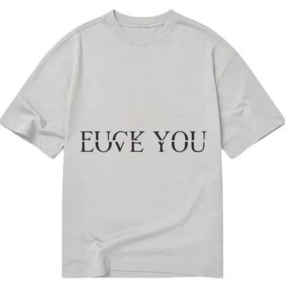 Fuck Love You Classic T-shirt – Grey