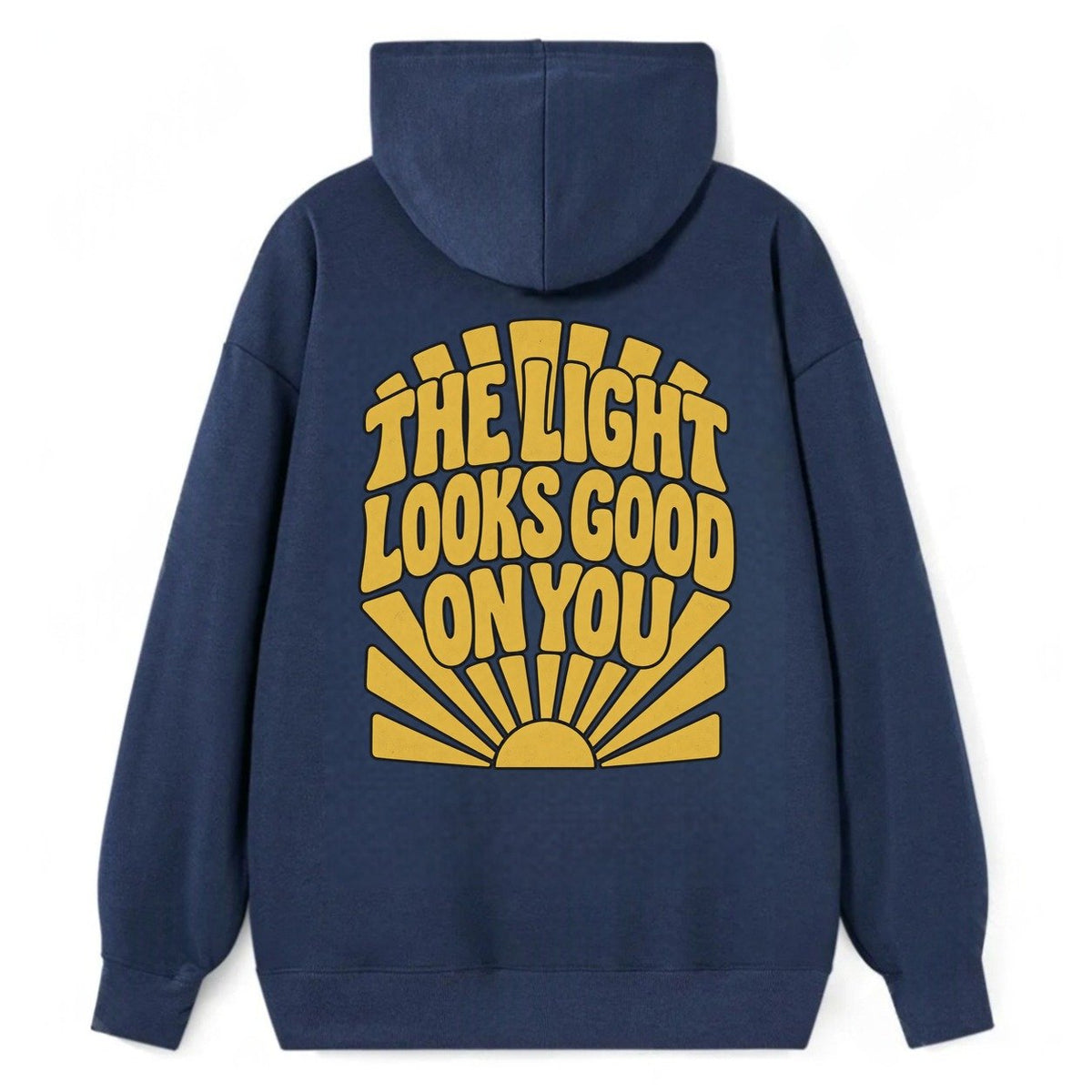 The Light Looks Good On You Sunburst Sayings Classic Pullover Hoodie – Navy