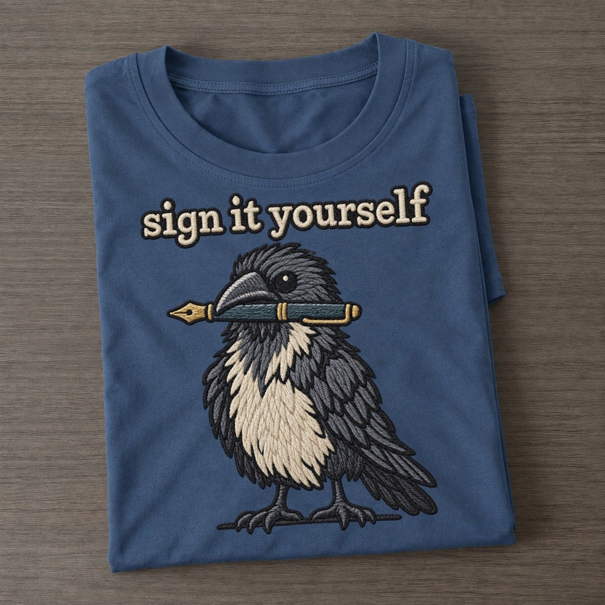 Sign It Yourself Strongly Worded Classic T-shirt – Twilight Navy