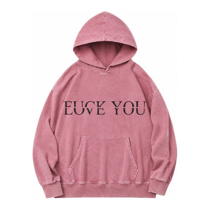 Fuck Love You Vintage Washed Hoodie – Dusty Rose