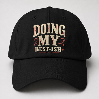 Doing My Best Ish American Wit Baseball Cap – Black