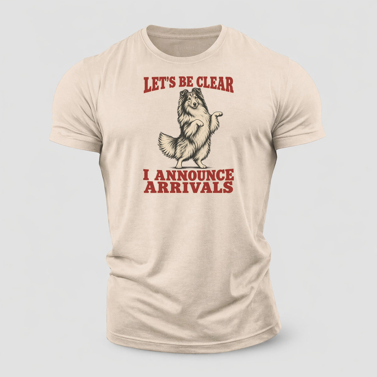 Shetland Sheepdog Dog Declarations Cotton T-Shirt – Sand