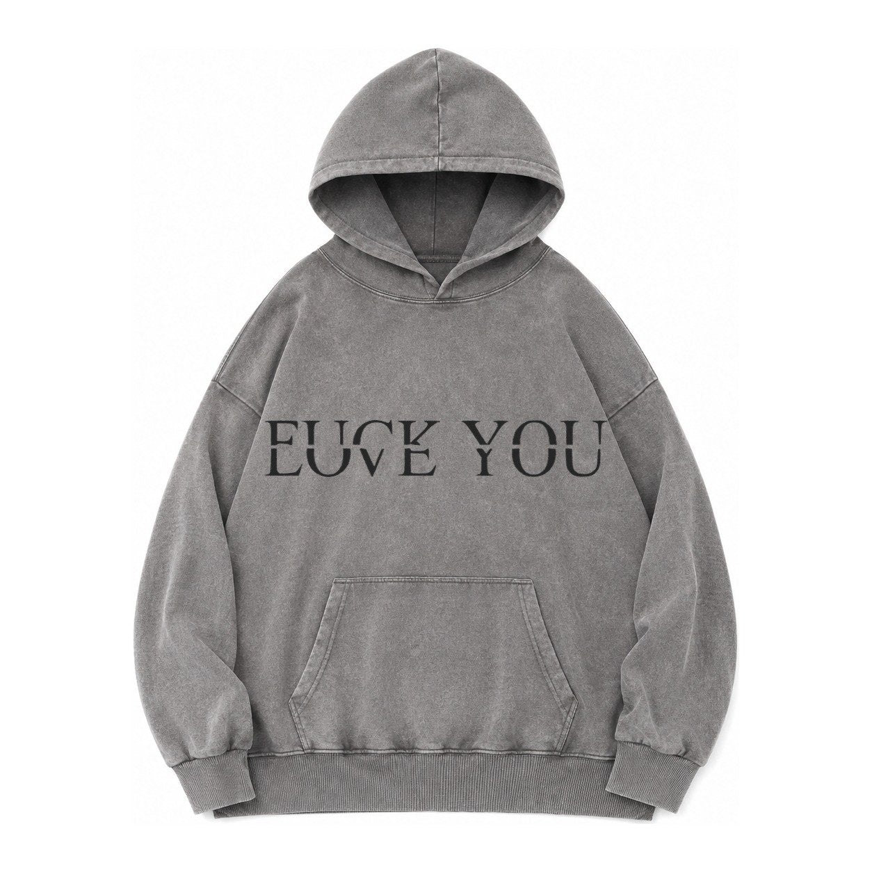 Fuck Love You Vintage Washed Hoodie – Grey