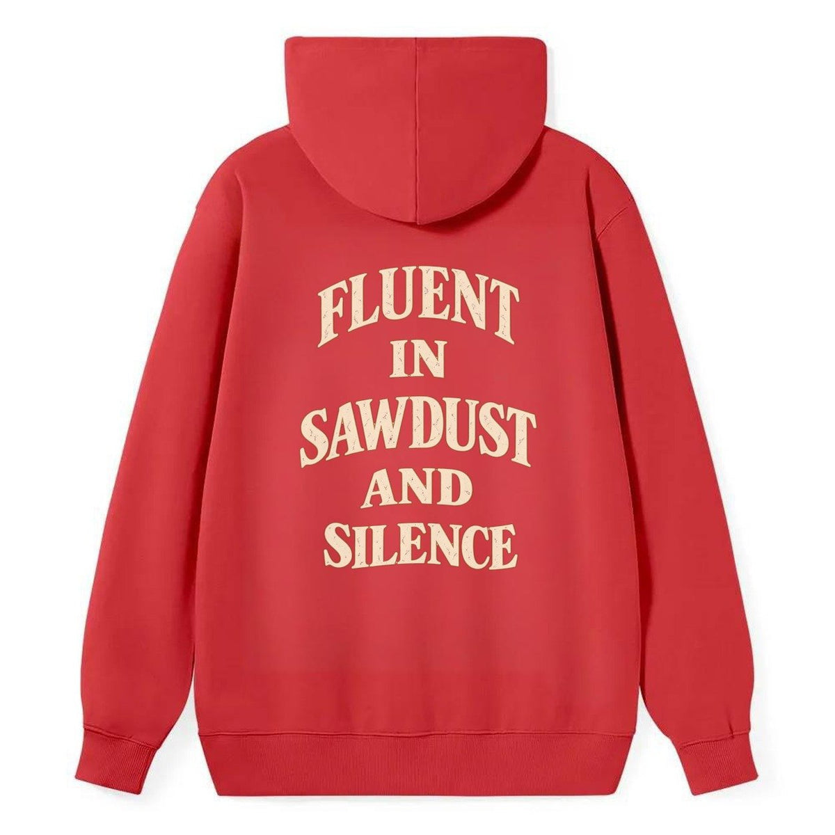 Fluent In Sawdust And Silence Quiet Statements Classic Pullover Hoodie – Red
