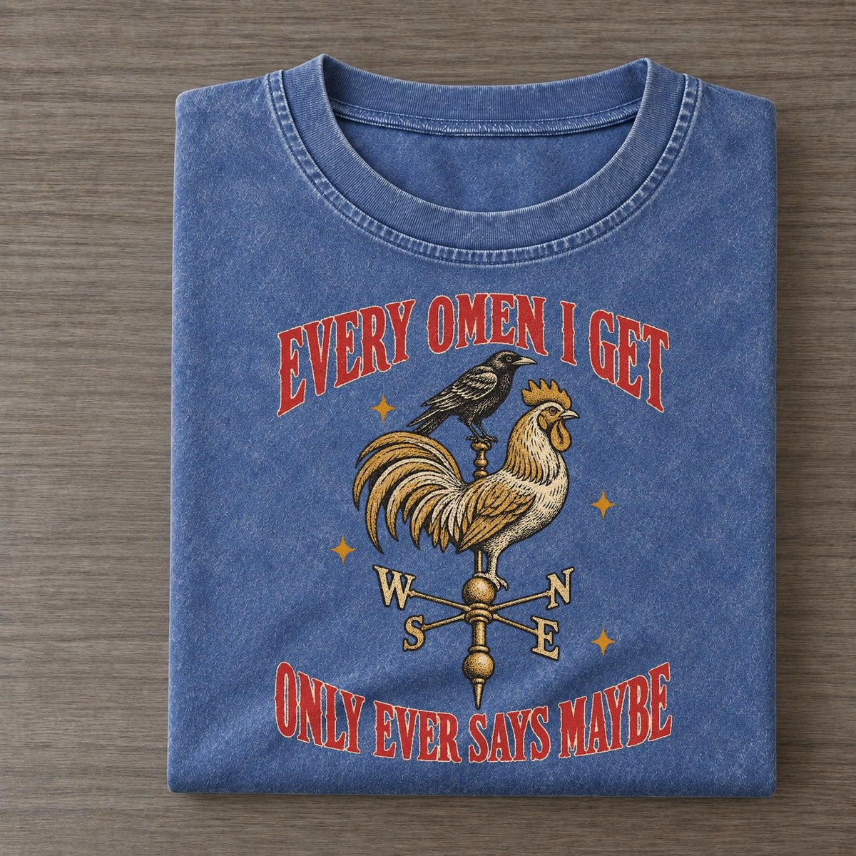 Only Ever Says Maybe Unhinged Affirmations Vintage T-shirt – Washed Blue