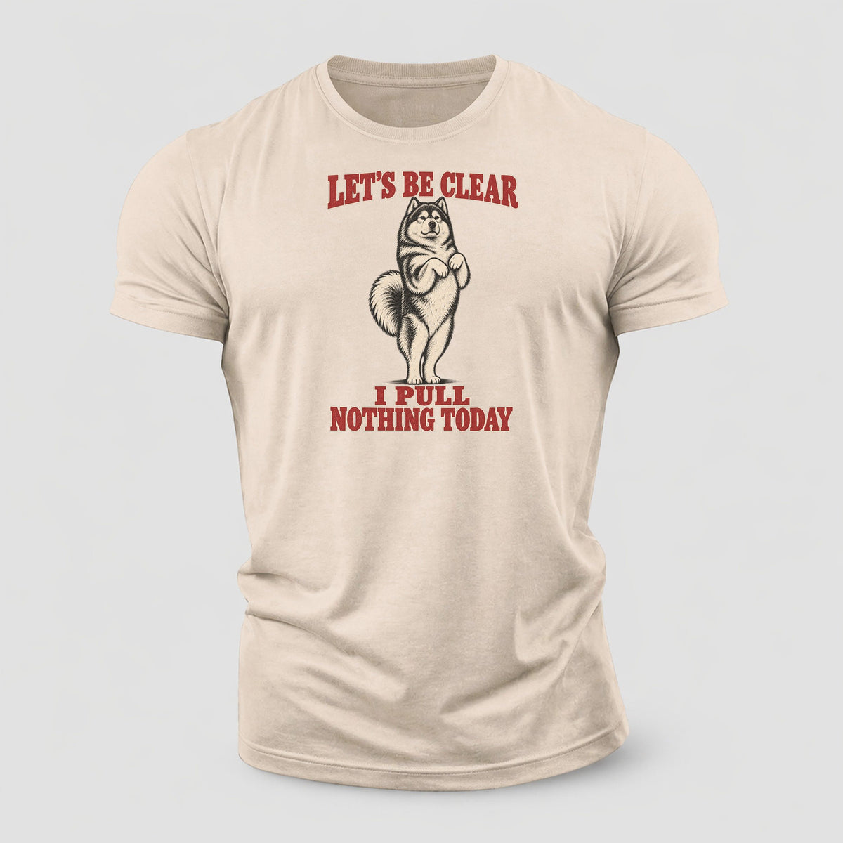 Alaskan Malamute Dog Declarations Cotton T-Shirt – Sand