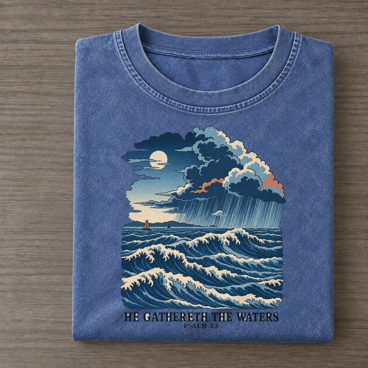 He Gathereth The Waters The Great Deep Vintage T-shirt – Washed Blue