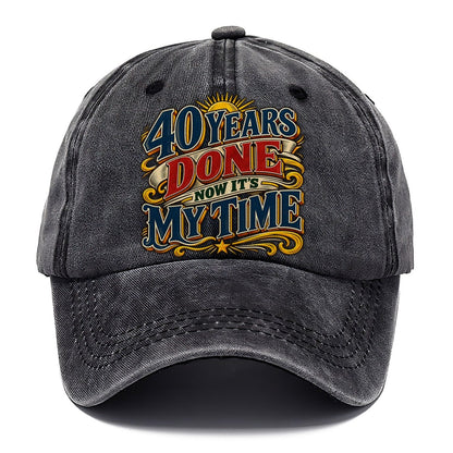 40 Years Done Now It S My Time Retired Living Classic Cap – Graphite