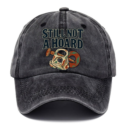 Still Not A Hoard Treasure Hunting Classic Cap – Graphite