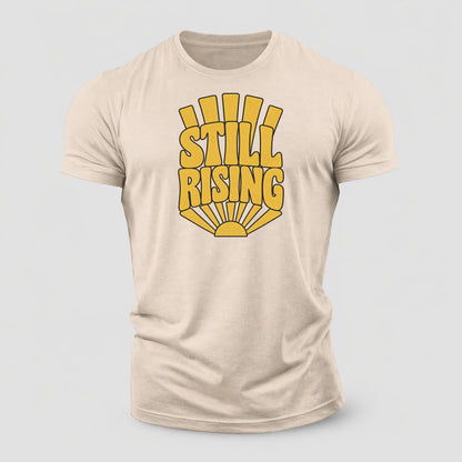 Still Rising Sunburst Sayings Cotton T-Shirt – Sand