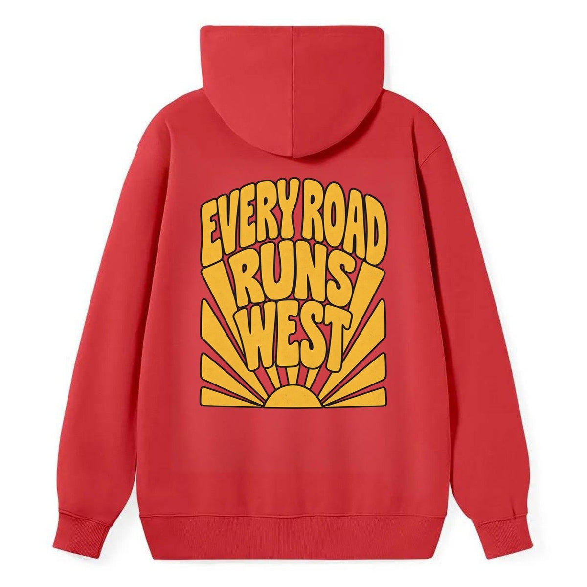 Every Road Runs West Sunburst Sayings Classic Pullover Hoodie – Red