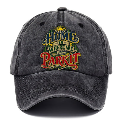 Home Is Where We Park It Retired Living Classic Cap – Graphite