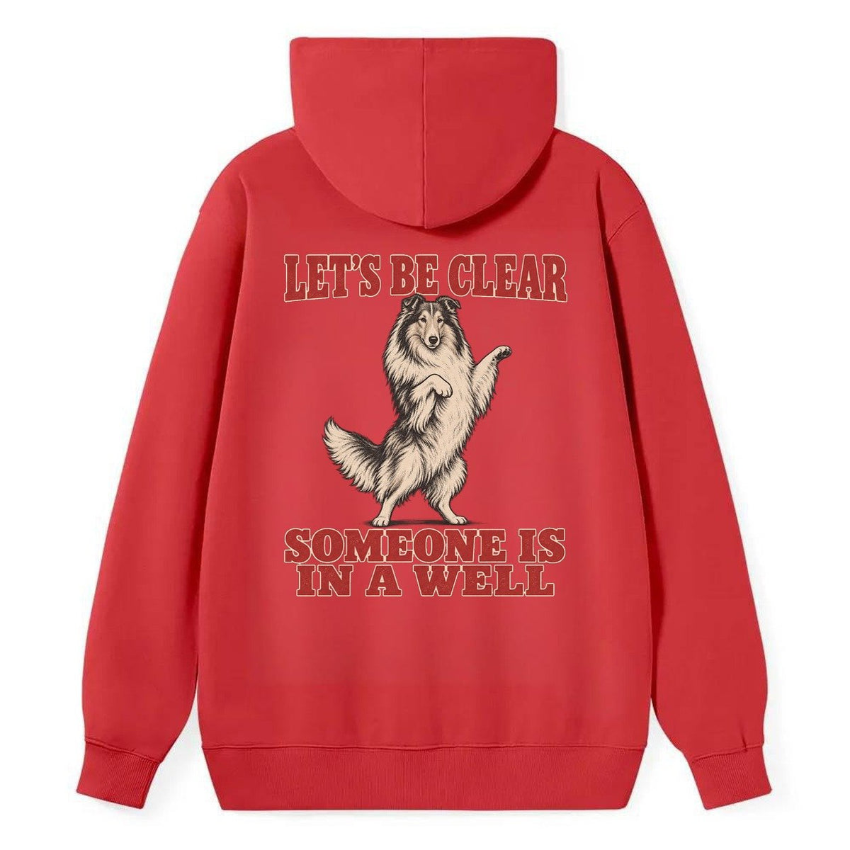 Rough Collie Dog Declarations Classic Pullover Hoodie – Red