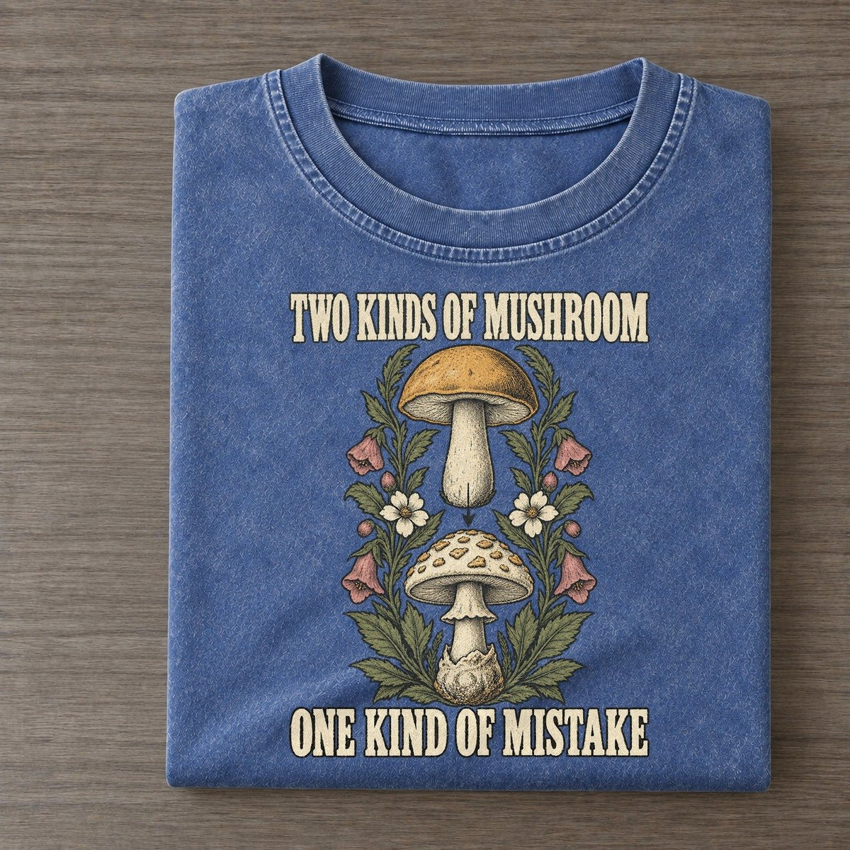 One Kind Of Mistake Botanical Warnings Vintage T-shirt – Washed Blue