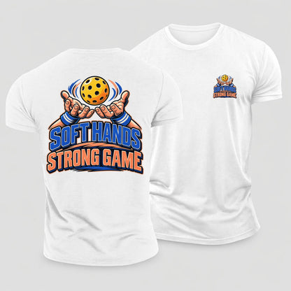 Soft Hands Strong Game Pickleball Life Cotton T-Shirt – White