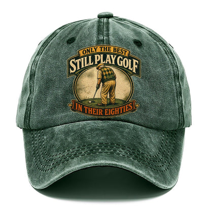 Still Play Golf in Their Eighties Classic Cap – Forest Mist