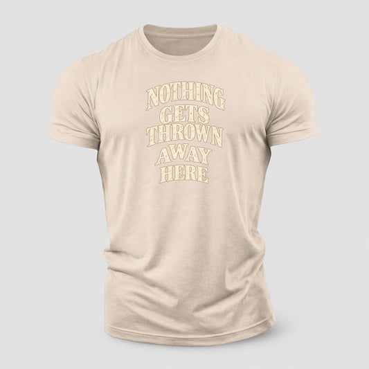 Nothing Gets Thrown Away Here Quiet Statements Cotton T-Shirt – Sand