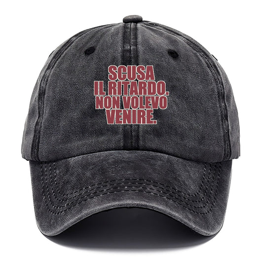 Scusa Il Ritardo Non Volevo Venire Classic Cap – Graphite