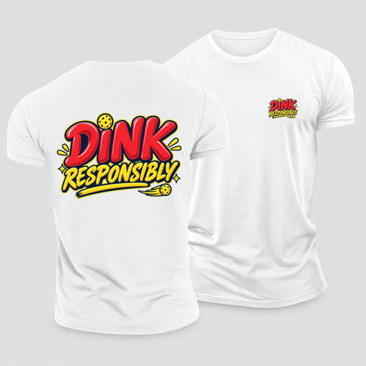 Dink Responsibly Pickleball Life Cotton T-Shirt – White