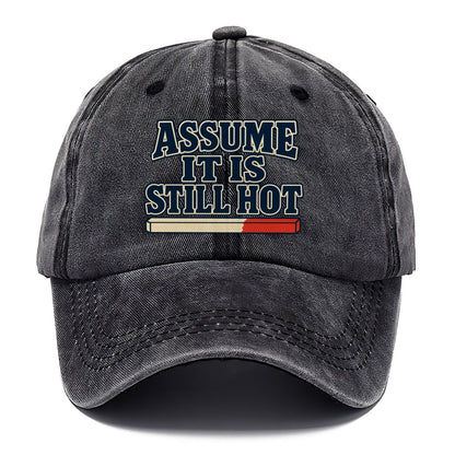 Assume It Is Still Hot Blacksmithing Classic Cap – Graphite