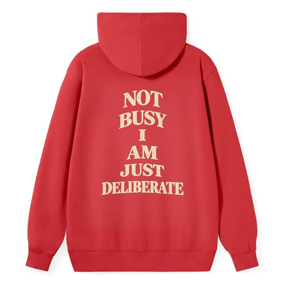 Not Busy I Am Just Deliberate Quiet Statements Classic Pullover Hoodie – Red