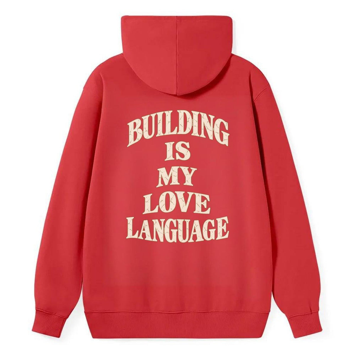 Building Is My Love Language Quiet Statements Classic Pullover Hoodie – Red