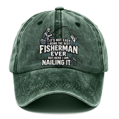 Best Fisherman Ever Nailing It Classic Cap – Forest Mist