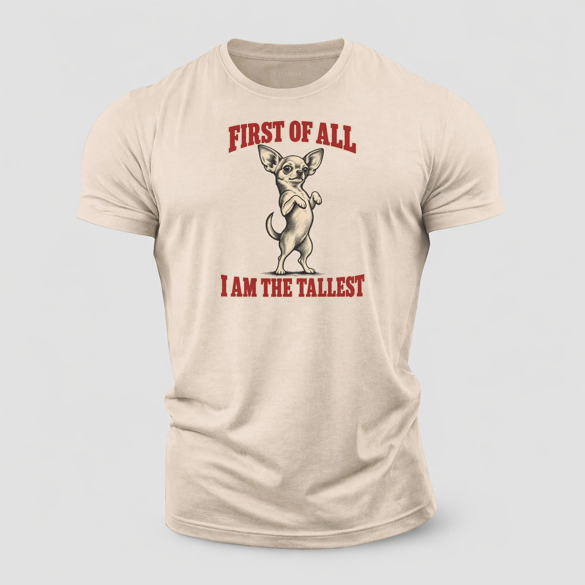 Chihuahua Dog Declarations Cotton T-Shirt – Sand