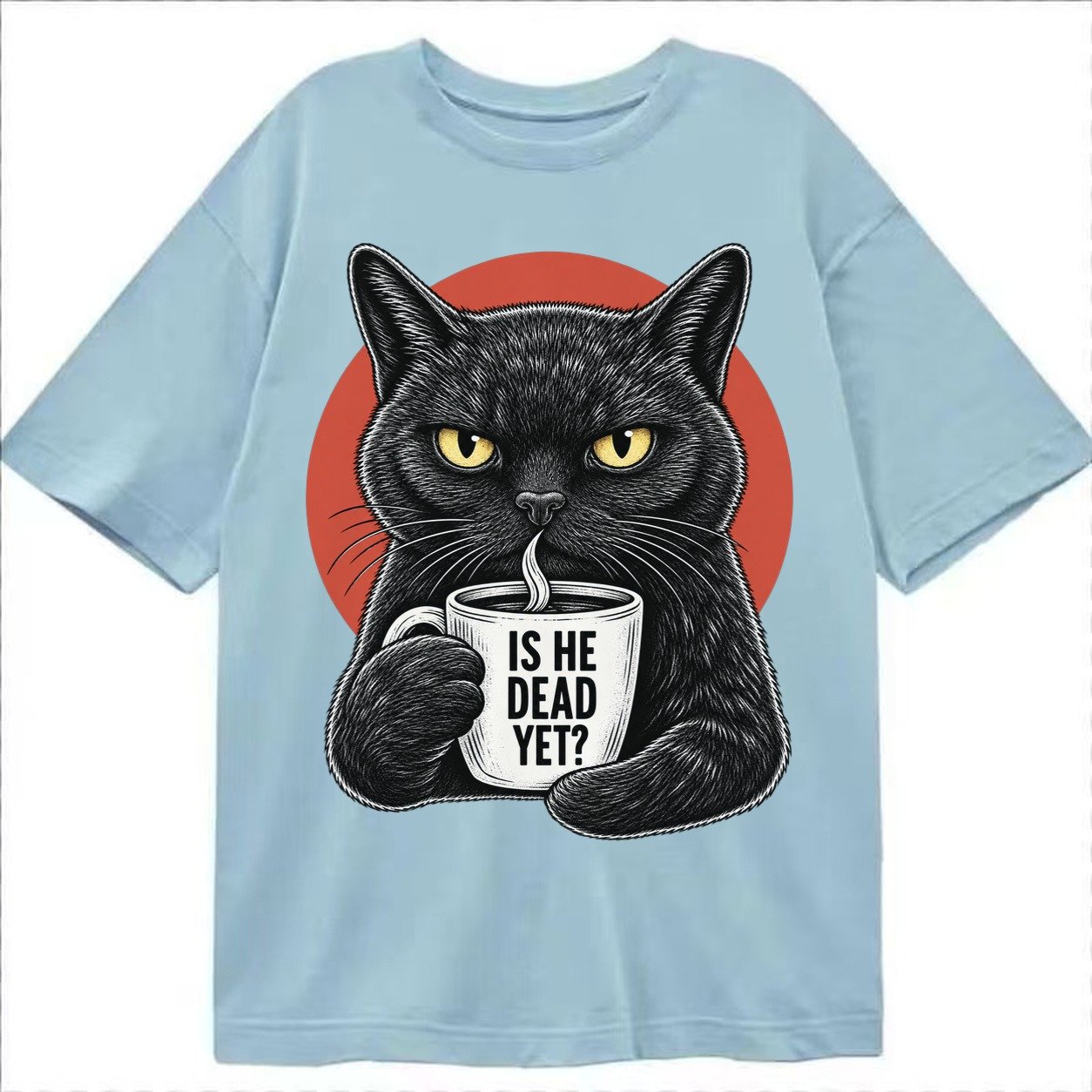 Is He Dead Yet Cat Classic T-shirt – Light Blue
