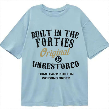 Built In The Forties Original Unrestored Some Parts Still In Classic T-shirt – Light Blue