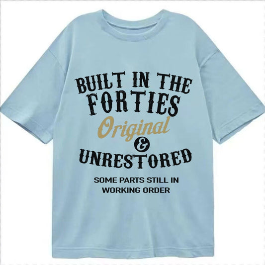 Built In The Forties Original Unrestored Some Parts Still In Classic T-shirt – Light Blue