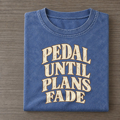 Pedal Until Plans Fade Pastimes Companions Vintage T-shirt – Washed Blue