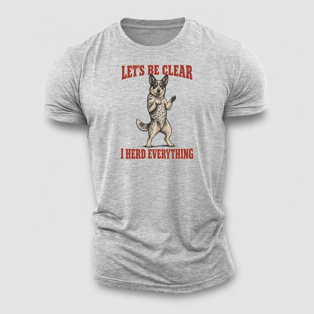 Australian Cattle Dog Dog Declarations Cotton T-Shirt – Sport Grey