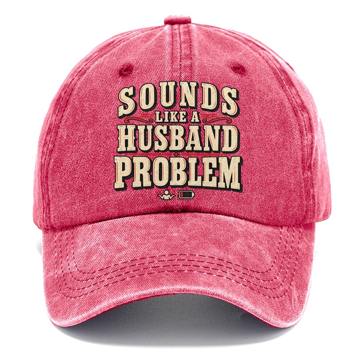 Sounds Like A Husband Problem American Wit Classic Cap – Pomegranate Blush