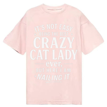 Best Crazy Cat Lady Nailing It 42257d Classic T-shirt – Pink