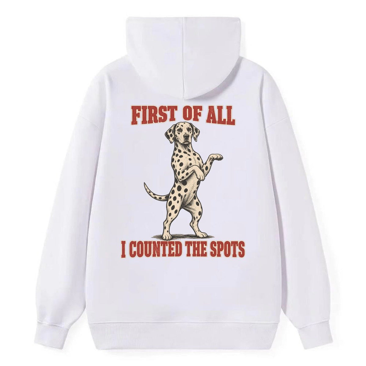 Dalmatian Dog Declarations Classic Pullover Hoodie – White