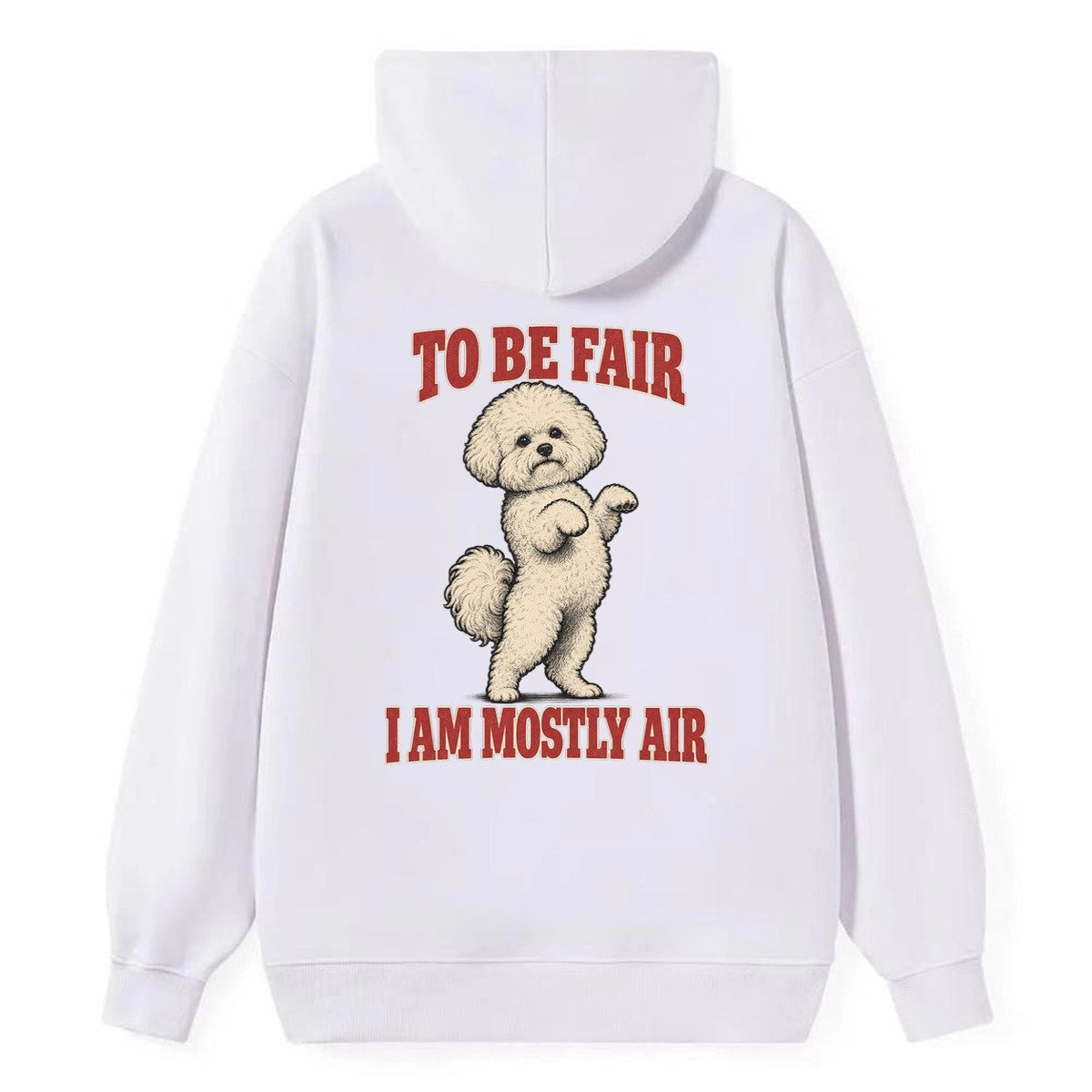 Bichon Frise Dog Declarations Classic Pullover Hoodie – White
