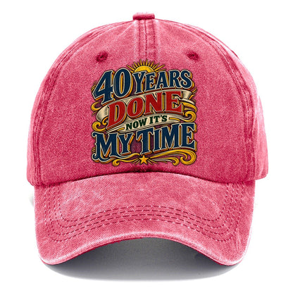 40 Years Done Now It S My Time Retired Living Classic Cap – Pomegranate Blush