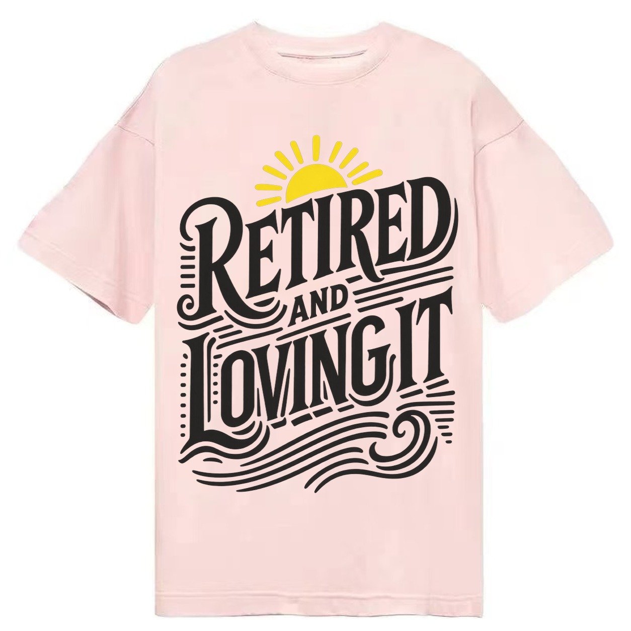 Retired And Loving It Classic T-shirt – Pink
