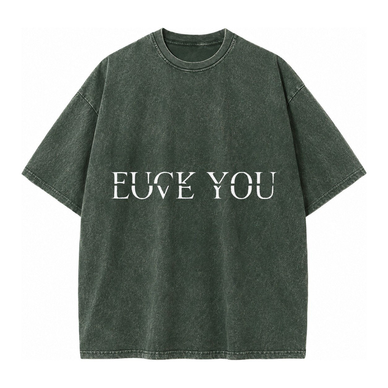 Fuck Love You Vintage T-shirt – Forest Mist